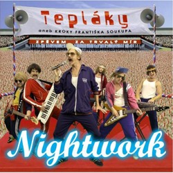 Nightwork - Tepláky aneb Kroky Františka Soukupa