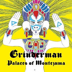 Grinderman - Palaces Of Montezuma