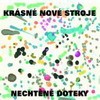 Krásné nové stroje - Nechtěné doteky