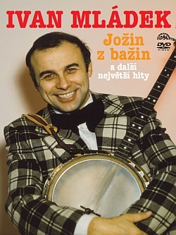 Ivan Mládek - Jožin z bažin a další největší hity