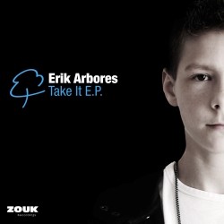 Erik Arbores - Take It E.P.