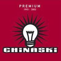 Chinaski - Premium (Best Of… 1993-2003)