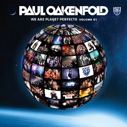 Paul Oakenfold presents We Are Planet Perfecto Volume 01