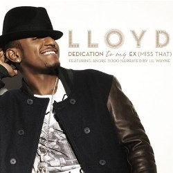  Lloyd - Dedication To My Ex (Miss That) 
