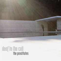 The Prostitutes - Deaf To The Call