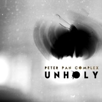 Peter Pan Complex - Unholy