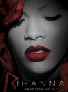 Rihanna - Loud Tour: Live at the O2