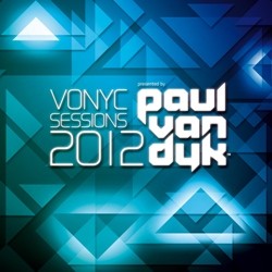 VONYC Sessions 2012 Presented by Paul van Dyk