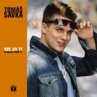 Tomáš Savka - Kde jsi ty