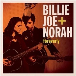 Billy Joe + Norah - Foreverly