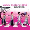 Yellow Sisters - 2013 Remixed