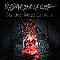 Vladivojna La Chia - Musica Scenica vol. 1