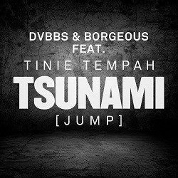 DVBBS & Borgeous feat. Tinie Tempah - Tsunami (Jump)
