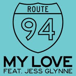 Route 94 feat. Jess Glynne - My Love