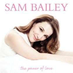 Sam Bailey - The Power Of Love