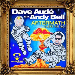 Dave Audé feat. Andy Bell - Aftermath (Here We Go)