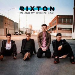 Rixton - Me And My Broken Heart