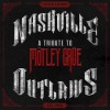 Různí - Nashville Outlaws: A Tribute To Mötley Crüe