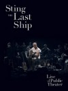 Sting - The Last Ship: Live At The Public Theater