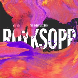 Röyksopp - The Inevitable End