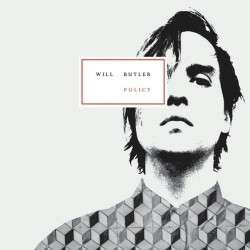 Will Butler - Policy