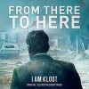 I Am Kloot - From There To Here