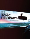 Foo Fighters - Foo Foghters: Sonic Highways