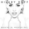 Hilary Duff - Breathe In. Breathe Out
