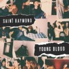 Saint Raymond - Young Blood