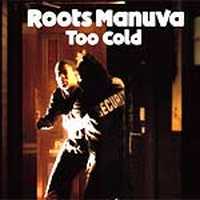 Roots Manuva - Too Cold