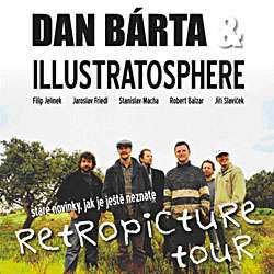 Dan Bárta & Illustratosphere - Retropicture Tour 2005