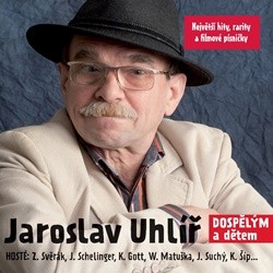 Jaroslav Uhlíř - Dospělým a dětem