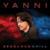 Yanni - Sensuous Chill