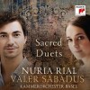Nuria Rial & Valer Sabadus - Sacred Duets