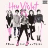 Hey Violet - From The Outside