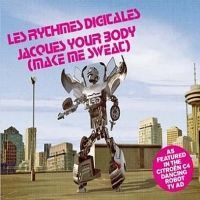 Les Rythmes Digitales - Jacques Your Body
