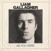 Liam Gallagher - As You Were