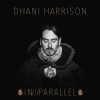 Dhani Harrison - In///Parallel