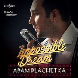 Adam Plachetka - Impossible Dream