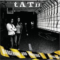 t.A.T.u - Dangerous And Moving
