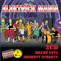 Elektrïck Mann - Hrubý styl / Zhorovy streety