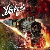 The Darkness - One Way Ticket To Hell... And Back