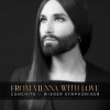 Conchita Wurst & Wiener Symphoniker - From Vienna With Love