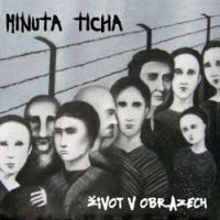 Minuta ticha - Život v obrazech