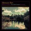 Mercury Rev - Bobbie Gentry's Delta Sweete Revisited
