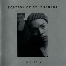 Ecstasy Of St. Theresa - In Dust 3