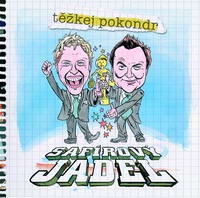 Těžkej Pokondr - Safírový Jadel