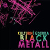 Kulturní úderka - Black Metall