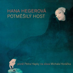 Hana Hegerová - Potměšilý host