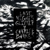 Charlie Barnes - Last Night Glitter